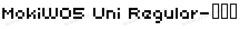 MokiW05 Uni Regular字体转换